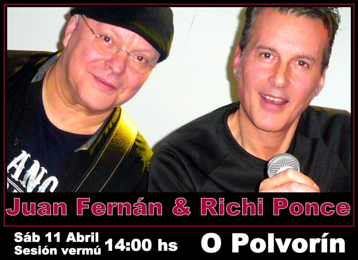 Juan Fernán & Richi Ponce en O Polvorín 11 Abril